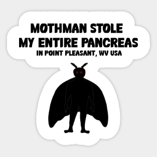 Mothman Stole My Pancreas Sticker